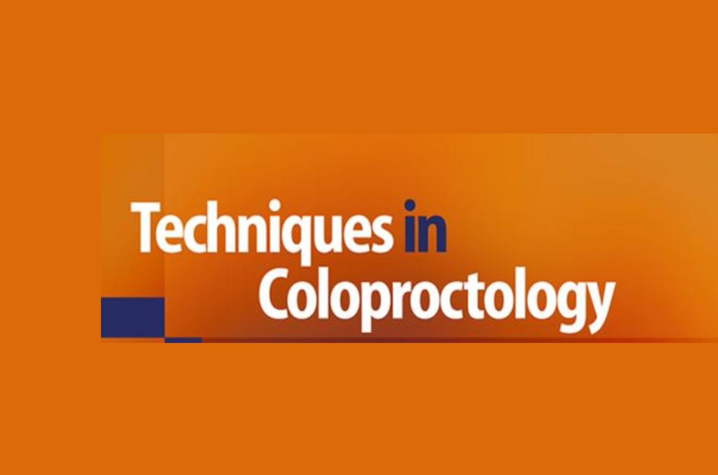 techniques in coloproctology